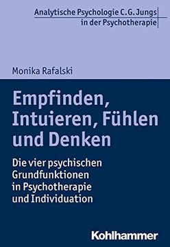 portada Empfinden, Intuieren, Fuhlen Und Denken: Die Vier Psychischen Grundfunktionen in Psychotherapie Und Individuation (in German)