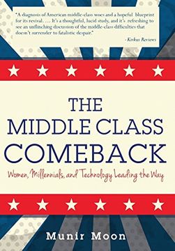 portada The Middle Class Comeback: Women, Millennials, and Technology Leading the Way