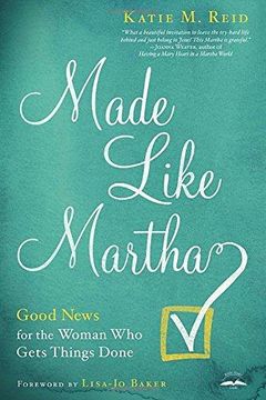 portada Made Like Martha: Good News for the Woman who Gets Things Done (in English)