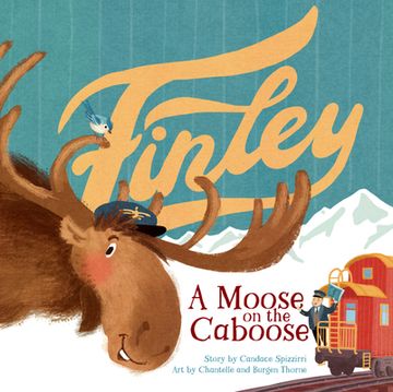 portada Finley: A Moose on the Caboose Hardcover (en Inglés)