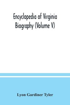 portada Encyclopedia of Virginia biography (Volume V) (en Inglés)