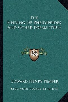 portada the finding of pheidippides and other poems (1901) the finding of pheidippides and other poems (1901)