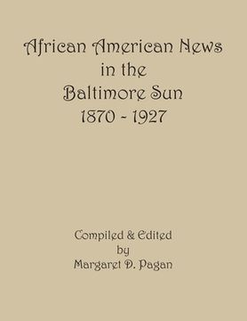 portada African American News in the Baltimore Sun, 1870-1927 (in English)