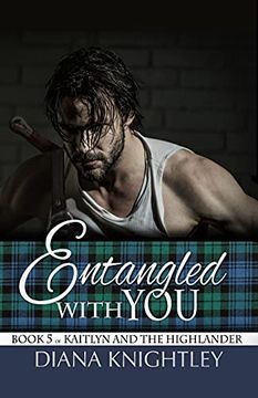 portada Entangled With you (Kaitlyn and the Highlander) [Idioma Inglés]: 5 (en Inglés)
