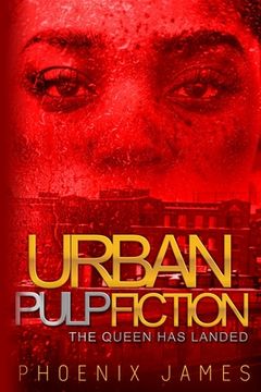 portada Urban Pulp Fiction: The Queen Has Landed (en Inglés)