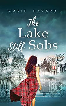 portada The Lake Still Sobs: The secret of Lochan Wynd (en Inglés)