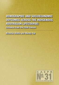 portada Demographic and Socioeconomic Outcomes Across the Indigenous Australian Lifecourse: Evidence from the 2006 Census (en Inglés)