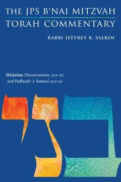 portada Ha'azinu (Deuteronomy 32:1-52) and Haftarah (2 Samuel 22:1-51): The JPS B'Nai Mitzvah Torah Commentary (en Inglés)