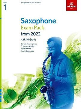 portada Saxophone Exam Pack From 2022, Abrsm Grade 1: Selected From the Syllabus From 2022. Score & Part, Audio Downloads, Scales & Sight-Reading (Abrsm Exam Pieces) 