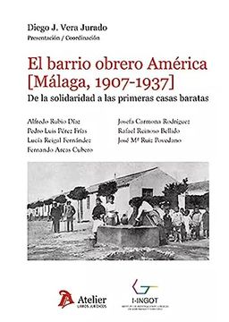 portada El Barrio Obrero America Malaga 1907 1937 de la Solidaridad