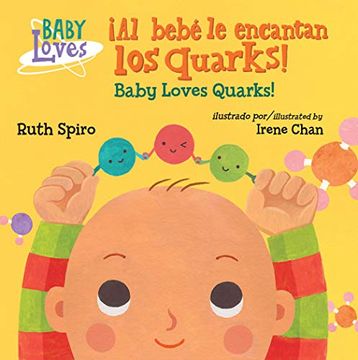 portada Al Bebé le Encantan los Quarks (Baby Loves Science)