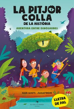 portada La Pitjor Colla de la Historia Aventura Entre Dinosaures (en Catalá)