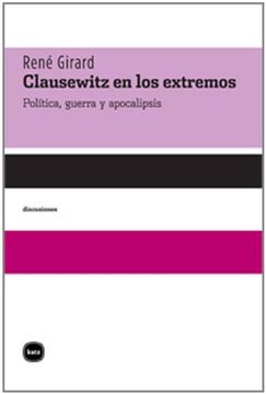 portada Clausewitz en los Extremos: Política, Guerra y Apocalipsis