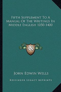 portada fifth supplement to a manual of the writings in middle english 1050-1400 (en Inglés)
