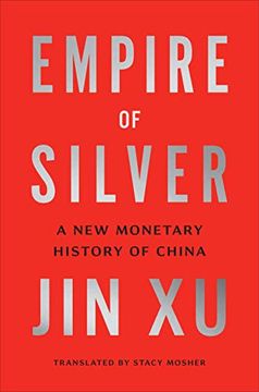 portada Empire of Silver: A new Monetary History of China (en Inglés)