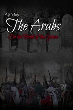 portada The Arabs: On the Brink of the Grave (en Inglés)