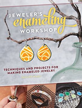 portada Jeweler's Enameling Workshop: Techniques and Projects for Making Enameled Jewelry