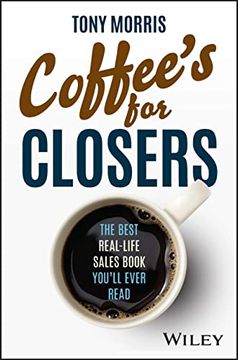 portada Coffee's for Closers: The Best Real Life Sales Book You'll Ever Read (en Inglés)