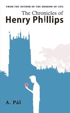 portada The Chronicles of Henry Phillips (en Inglés)