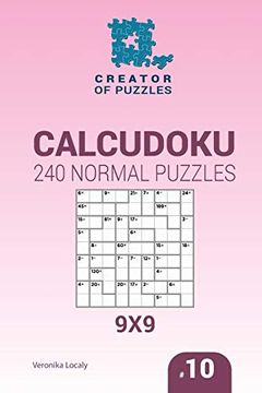 portada Creator of Puzzles - Calcudoku 240 Normal Puzzles 9x9 (Volume 10) (in English)