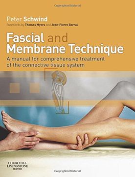 portada Fascial and Membrane Technique: A Manual for Comprehensive Treatment of the Connective Tissue System, 1e (en Inglés)