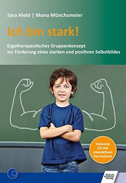 portada Ich bin Stark Ergotherapeutisches Gruppenkonzept zur Frderung Eines Starken und Positiven Selbstbildes (en Alemán)