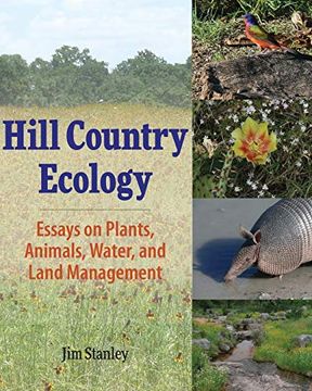 portada Hill Country Ecology: Essays on Plants, Animals, Water, and Land Management (in English)