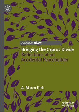 portada Bridging the Cyprus Divide: Reflections of an Accidental Peacebuilder (en Inglés)