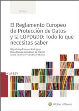 portada El Reglamento Europeo de Protección de Datos y la Lopdgdd: Todo lo que Necesitas Saber