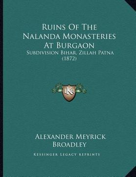 portada ruins of the nalanda monasteries at burgaon: subdivision bihar, zillah patna (1872)