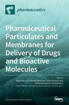 portada Pharmaceutical Particulates and Membranes for Delivery of Drugs and Bioactive Molecules (en Inglés)