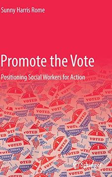 portada Promote the Vote: Positioning Social Workers for Action 