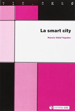 portada La Smart City: Las Ciudades Inteligentes del Futuro