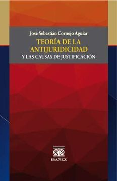 portada TEORIA DE LA ANTIJURICIDAD Y LAS CAUSAS DE JUSTIFICACION