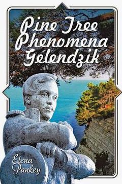 portada Pine Tree Phenomena: Gelendzik