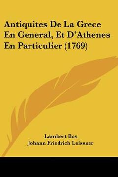 portada Antiquites De La Grece En General, Et D'Athenes En Particulier (1769) (in French)