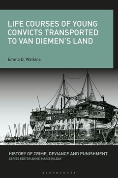 portada Life Courses of Young Convicts Transported to Van Diemen's Land (en Inglés)