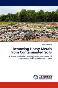 portada removing heavy metals from contaminated soils (en Inglés)