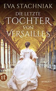 portada Die Letzte Tochter von Versailles: Roman (Insel Taschenbuch) (en Alemán)