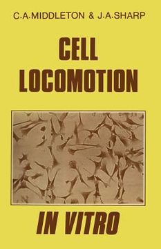 portada Cell Locomotion in Vitro: Techniques and Observations (in English)