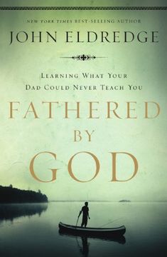 portada Fathered by God: Learning What Your Dad Could Never Teach You 