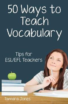 portada Fifty Ways to Teach Vocabulary: Tips for ESL/EFL Teachers (en Inglés)
