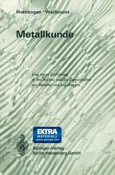 portada Metallkunde: Eine kurze Einführung in den Aufbau und die Eigenschaften von Metallen und Legierungen (German Edition)