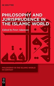 portada Philosophy and Jurisprudence in the Islamic World (Philosophy in the Islamic World in Context) (en Inglés)