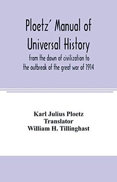 portada Ploetz'Manual of Universal History From the Dawn of Civilization to the Outbreak of the Great war of 1914 