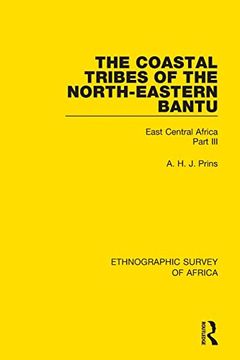 portada The Coastal Tribes of the North-Eastern Bantu (Pokomo, Nyika, Teita): East Central Africa Part iii (Ethnographic Survey of Africa) (en Inglés)