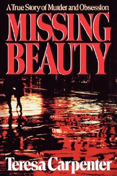portada missing beauty: a true story of murder and obsession (en Inglés)