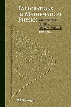 portada explorations in mathematical physics: the concepts behind an elegant language (en Inglés)