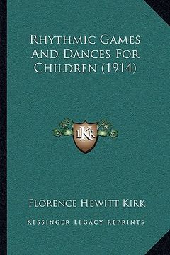 portada rhythmic games and dances for children (1914) (en Inglés)