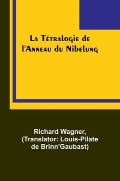 portada La Tétralogie de l'Anneau du Nibelung (en Francés)